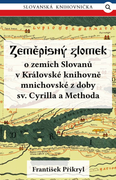 Zeměpisný zlomek o zemích Slovanů v Královské knihovně mnichovské z doby sv. Cyrilla a Methoda