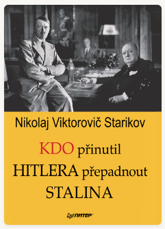 Kdo přinutil Hitlera přepadnout Stalina