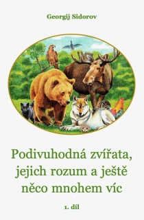 Podivuhodná zvířata, jejich rozum a ještě něco mnohem víc